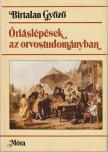 BIRTALAN GYŐZŐ - Óriáslépések az orvostudományban [antikvár]