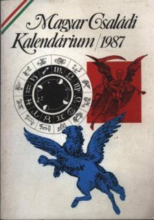 Horgas Béla, Levendel Júlia - Magyar Családi Kalendárium 1987 [antikvár]