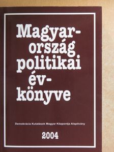 Ágh Attila - Magyarország politikai évkönyve 2004 [antikvár]