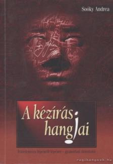 Soóky Andrea - A kézírás hangjai [antikvár]