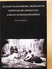 Fóris Ákos - Az első világháború irodalmi és történelmi aspektusai a Kelet-Európai régióban [antikvár]