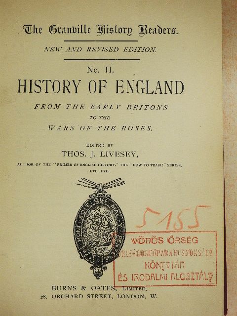 T. J. Livesey - History of England From the Early Britons to the Wars of the Roses [antikvár]