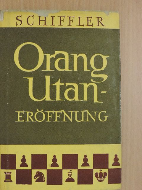 Leonhard Schiffler - Orang-Utan-Eröffnung [antikvár]