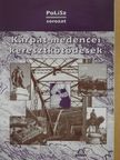 Bágyoni Szabó István - Kárpát-medencei keresztkötődések [antikvár]