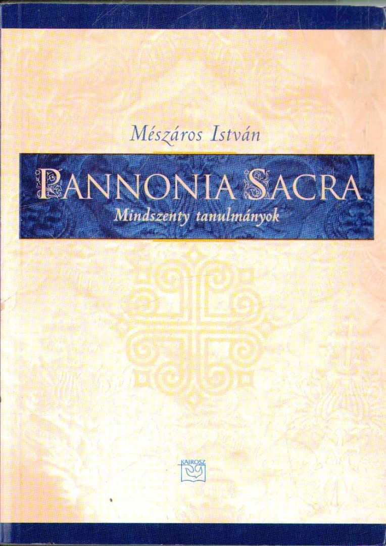 MÉSZÁROS ISTVÁN - Pannonia Sacra [antikvár]