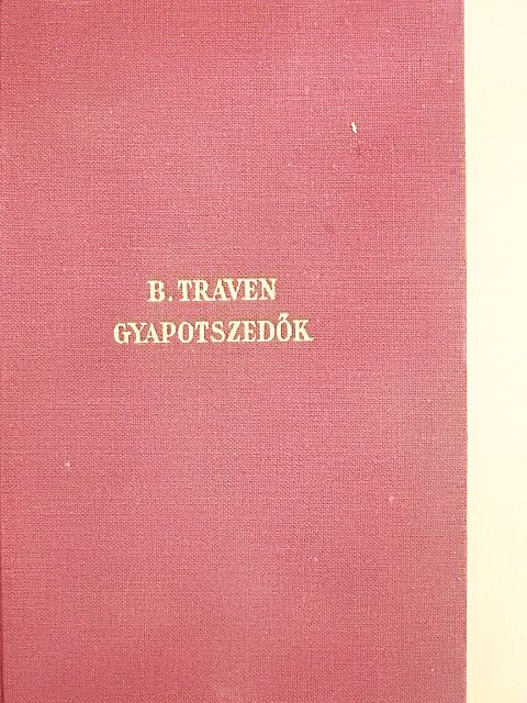 B. Traven - A gyapotszedők [antikvár]