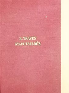 B. Traven - A gyapotszedők [antikvár]