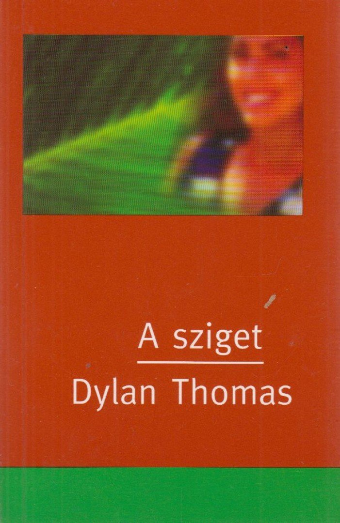 THOMAS, DYLAN - A sziget [antikvár]