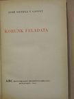 José Ortega y Gasset - Korunk feladata [antikvár]
