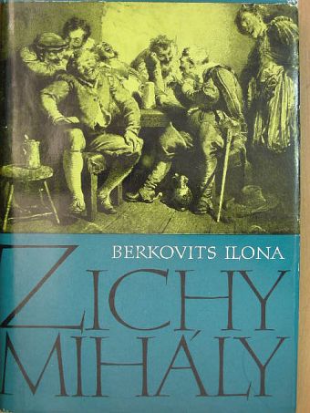 Berkovits Ilona - Zichy Mihály élete és munkássága [antikvár]