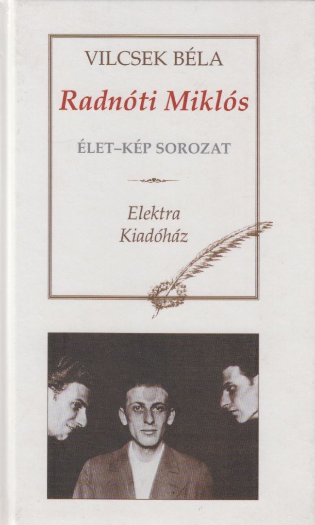 Vilcsek Béla - Radnóti Miklós [antikvár]