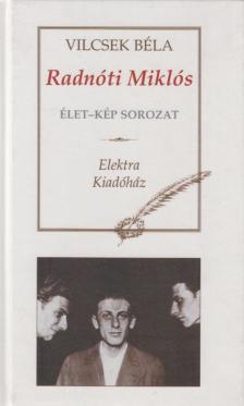 Vilcsek Béla - Radnóti Miklós [antikvár]