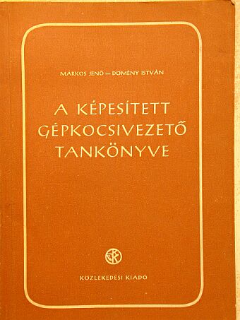 Dömény István - A képesített gépkocsivezető tankönyve [antikvár]