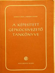 Dömény István - A képesített gépkocsivezető tankönyve [antikvár]