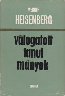 Heisenberg, Werner - Válogatott tanulmányok [antikvár]
