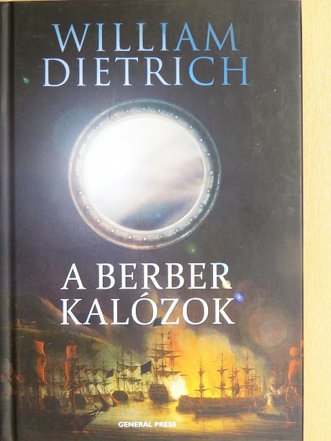 William Dietrich - A berber kalózok [antikvár]