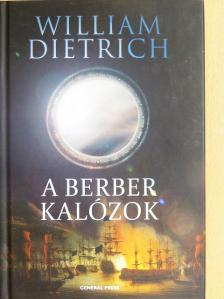 William Dietrich - A berber kalózok [antikvár]