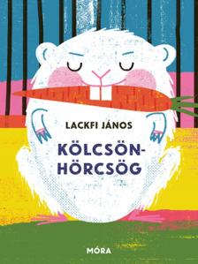 LACKFI JÁNOS - Kölcsönhörcsög