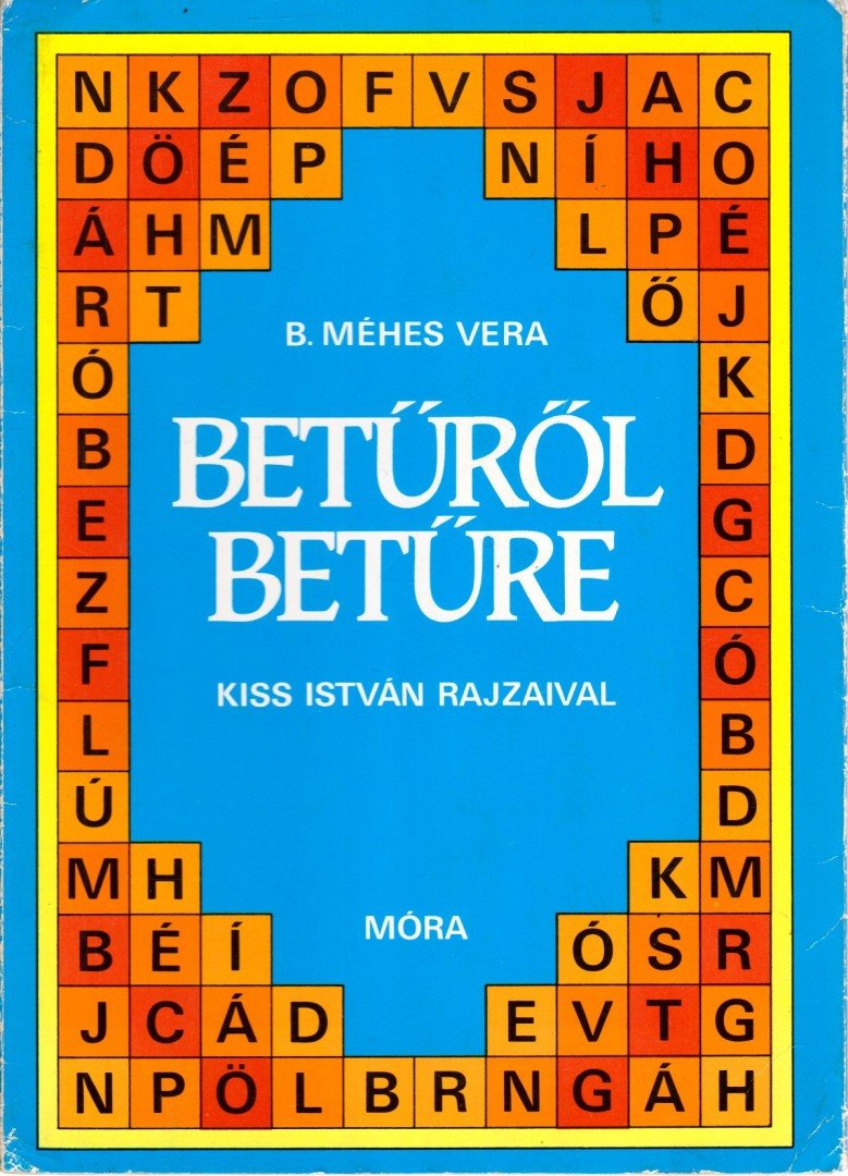 B. Méhes Vera - Betűről betűre [antikvár]