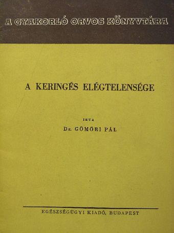 Dr. Gömöri Pál - A keringés elégtelensége [antikvár]