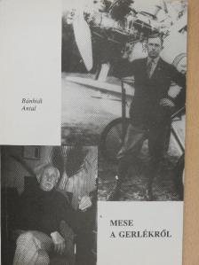 Bánhidi Antal - Mese a Gerlékről [antikvár]