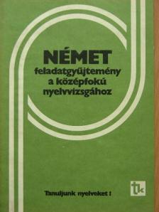 Dr. Haán György - Német feladatgyűjtemény a középfokú nyelvvizsgához [antikvár]