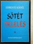 Döbrentei Kornél - Sötét delelés [antikvár]