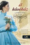 Marie Lacrosse - A kávéház - Fordulatos évek - A kávéház saga 1. [antikvár]