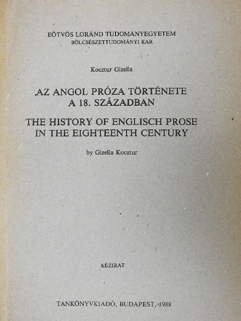 Gizella Kocztur - Az angol próza története a 18. században [antikvár]