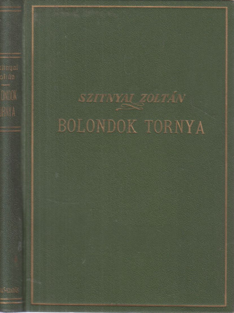 SZITNYAI ZOLTÁN - Bolondok tornya [antikvár]