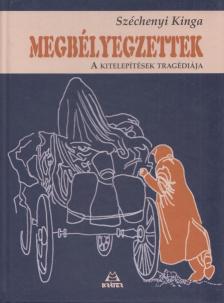 Széchenyi Kinga - Megbélyegzettek [antikvár]