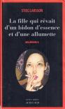 Stieg Larsson - La fille qui revait d'un bidon d'essence et d'une allumette [antikvár]