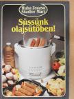 Huba Zsuzsa - Süssünk olajsütőben! (dedikált példány) [antikvár]