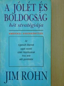 Jim Rohn - A jólét és boldogság hét stratégiája [antikvár]