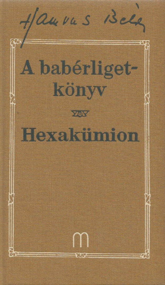 HAMVAS BÉLA - A babérligetkönyv / Hexakümion [antikvár]