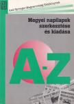 Lovas Dániel dr. - Megyei napilapok szerkesztése és kiadása [antikvár]