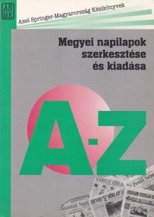 Lovas Dániel dr. - Megyei napilapok szerkesztése és kiadása [antikvár]