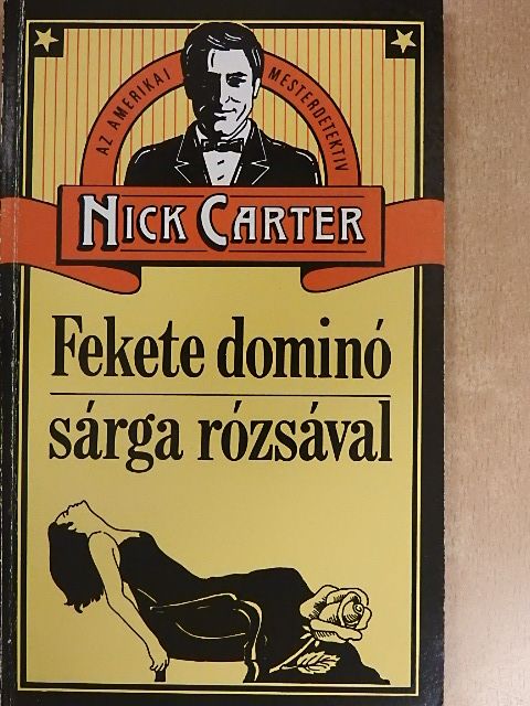 Nick Carter - Fekete dominó sárga rózsával [antikvár]