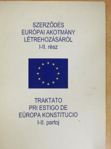 Szerződés európai alkotmány létrehozásáról I-II. [antikvár]