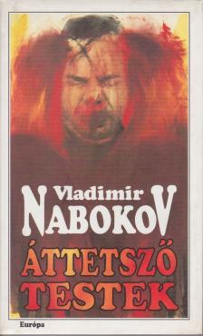Vladimir Nabokov - Áttetsző testek [antikvár]