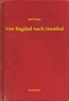 Karl May - Von Bagdad nach Stambul [eKönyv: epub, mobi]
