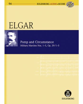 ELGAR - POMP AND CIRCUMSTANCE. MILITARY MARCHES NOS. 1-5, OP. 39/1-5 EULENBURG AUDIO (CD) + SCORE