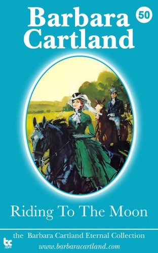 Barbara Cartland - Riding to the Moon [eKönyv: epub, mobi]