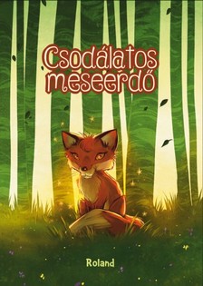 Csodálatos meseerdő [eKönyv: pdf]