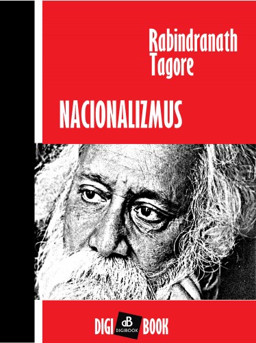 Rabindranáth Tagore - Nacionalizmus [eKönyv: epub, mobi]