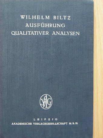 Wilhelm Biltz - Ausführung qualitativer analysen [antikvár]