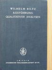 Wilhelm Biltz - Ausführung qualitativer analysen [antikvár]