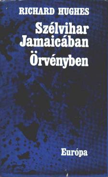 Hughes, Richard - Szélvihar Jamaicában; Örvényben [antikvár]
