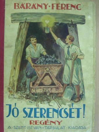 Bárány Ferenc - Jó szerencsét! [antikvár]