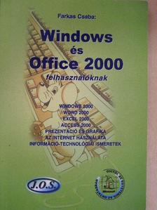 Farkas Csaba - Windows és Office 2000 felhasználóknak [antikvár]